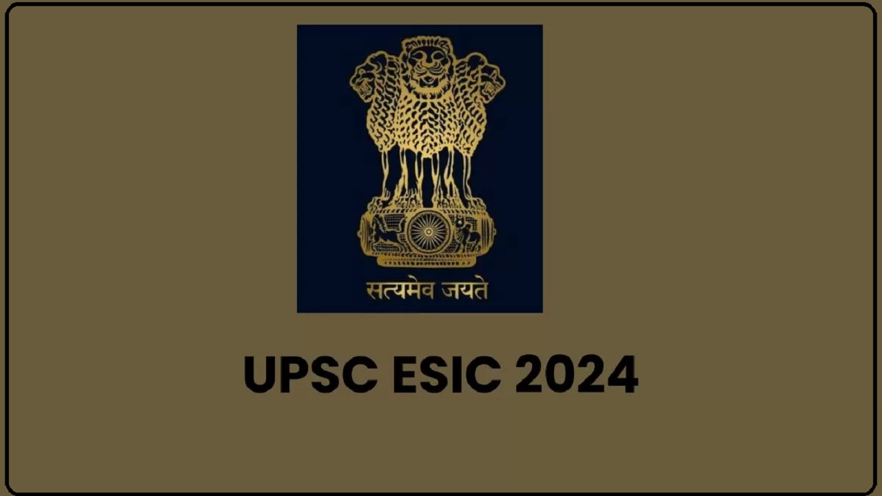 UPSC ESIC Requirement 2024: