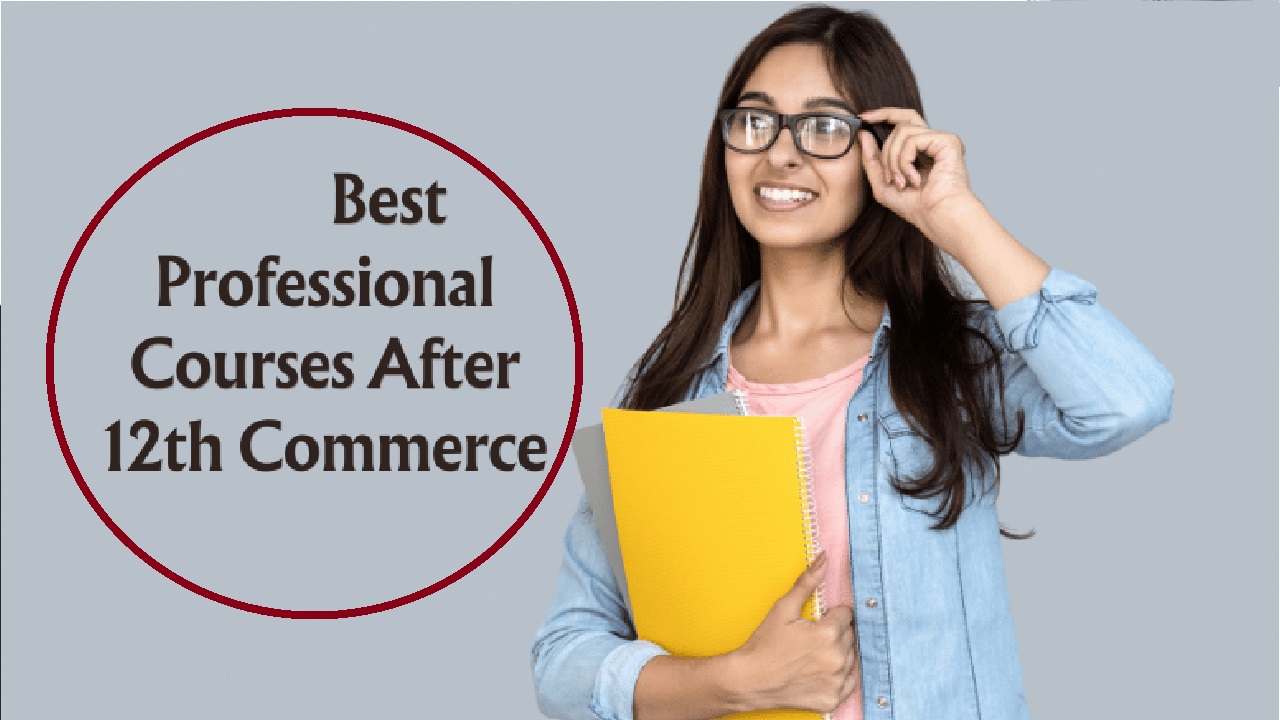 Professional Courses: 12वीं के